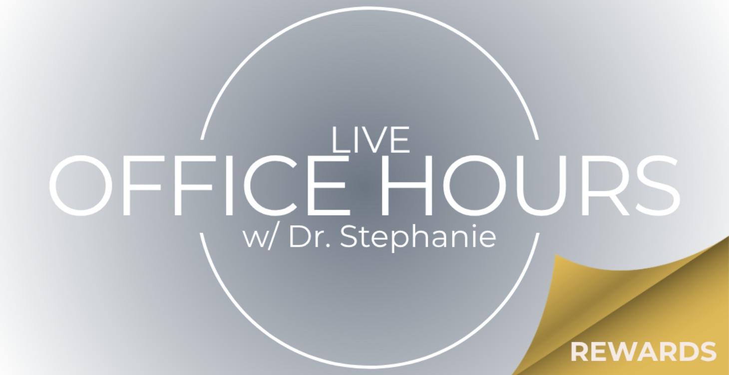 Office Hourse w/ Dr. Stephanie