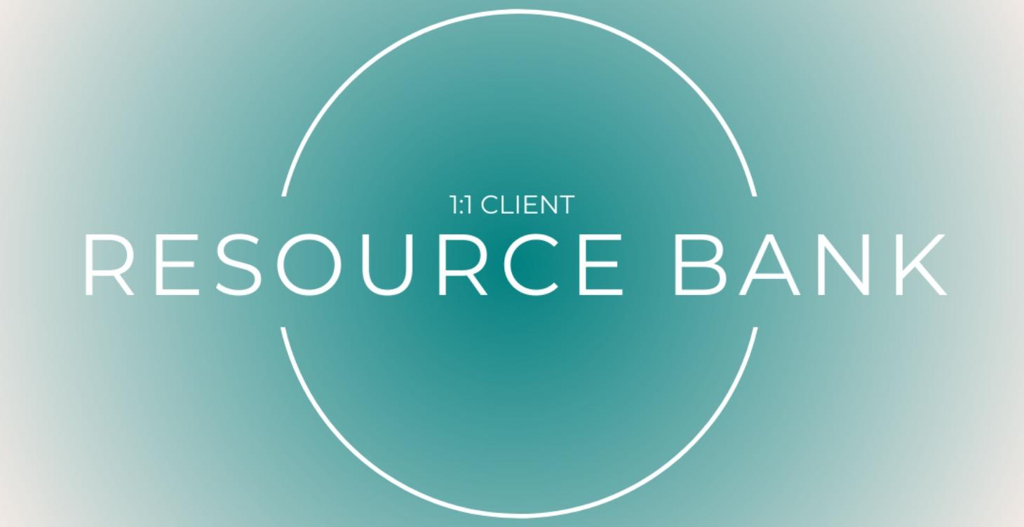 1:1 Client Resource Bank