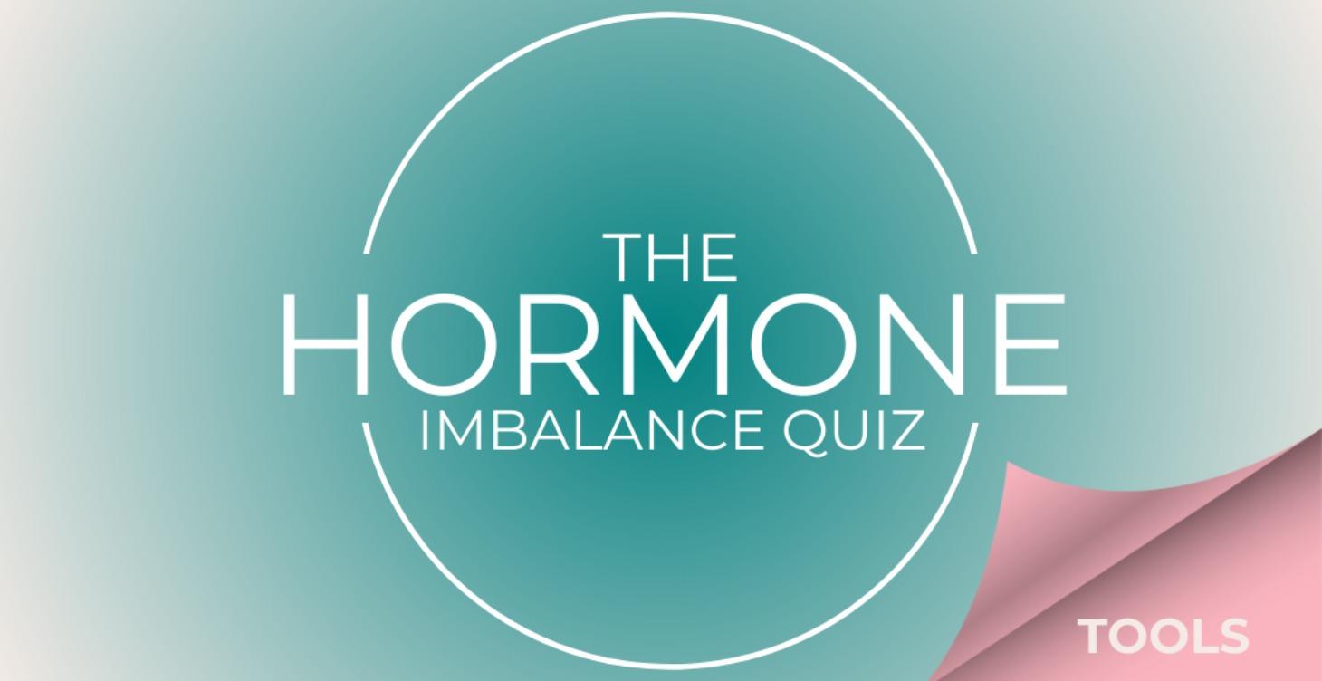 The Hormone Imbalance Quiz
