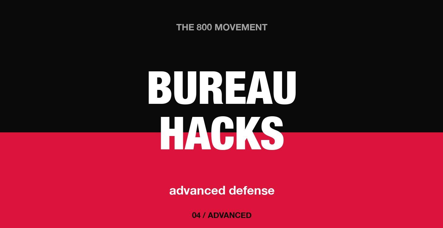 Bureau Hacks & Advanced Defense