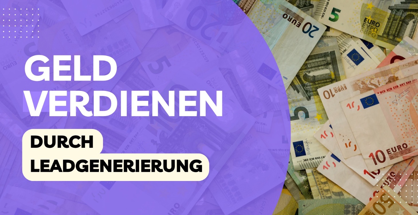 Geld verdienen durch Leadgenerierung