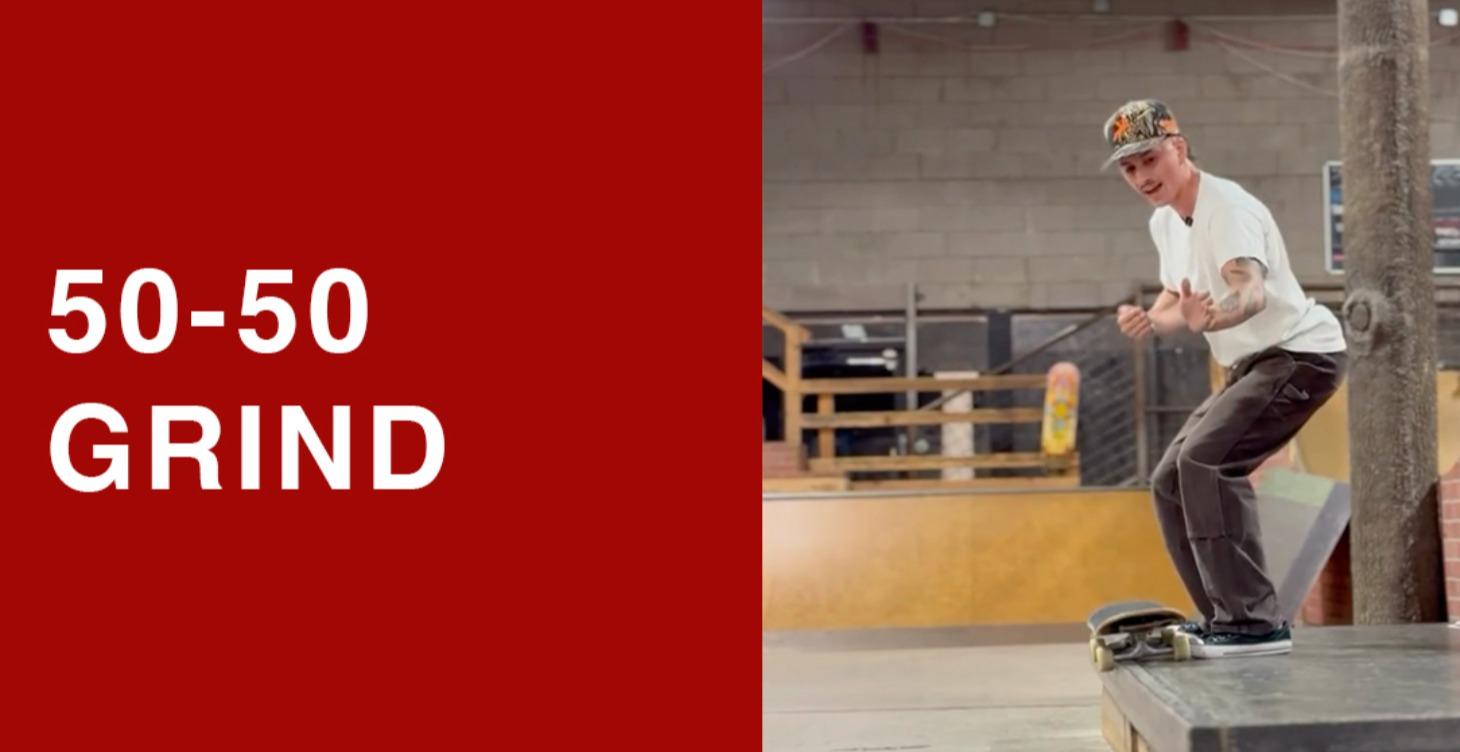 50-50 Grinds