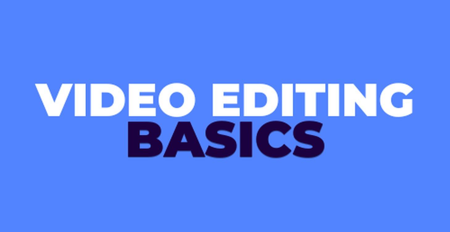 Video Editing basics