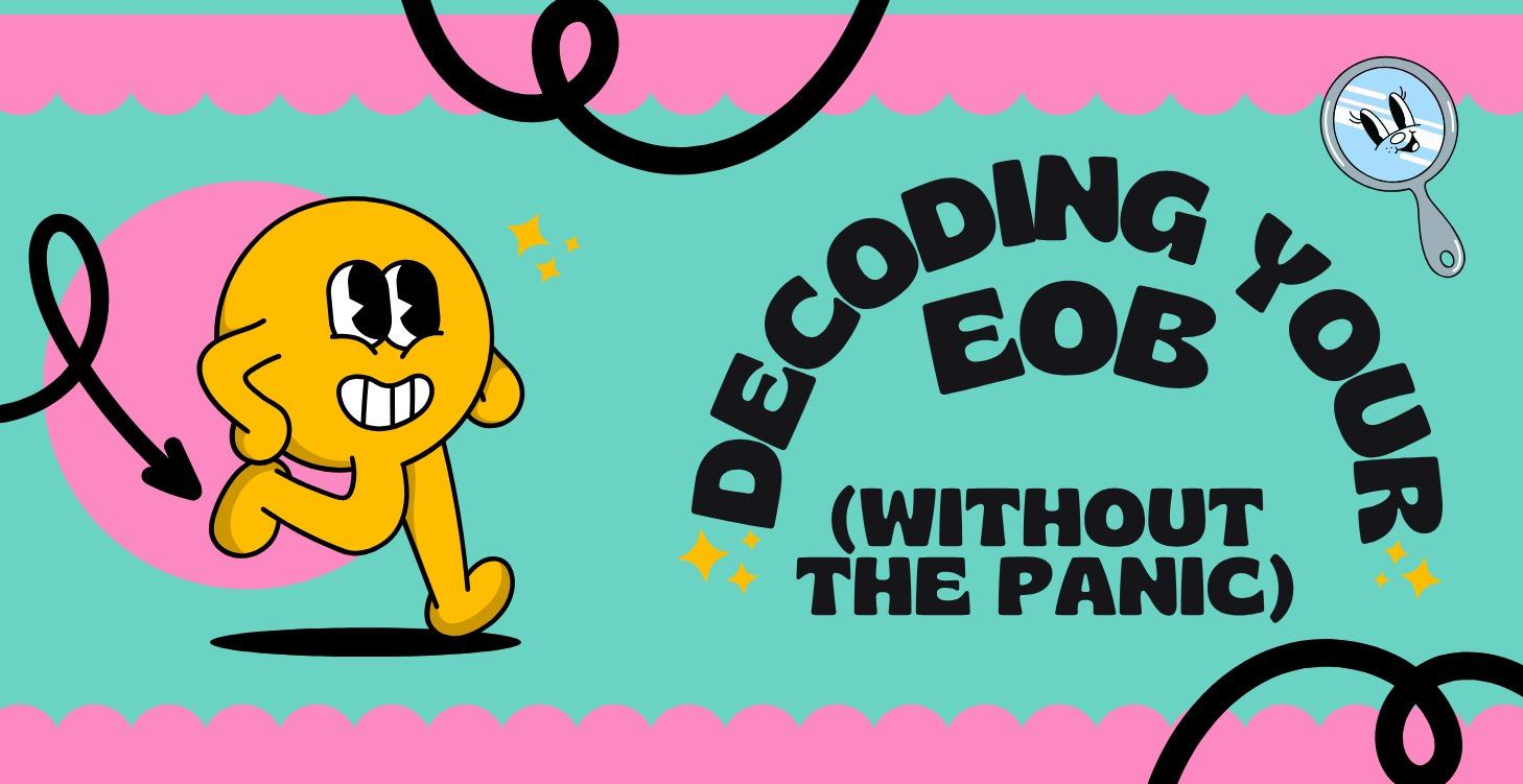 Decoding Your EOB (Without the Panic)