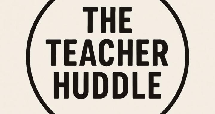 The Teacher Huddle