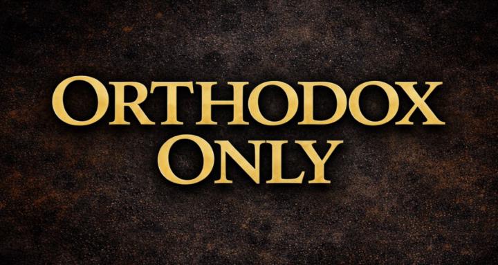 Orthodox Only
