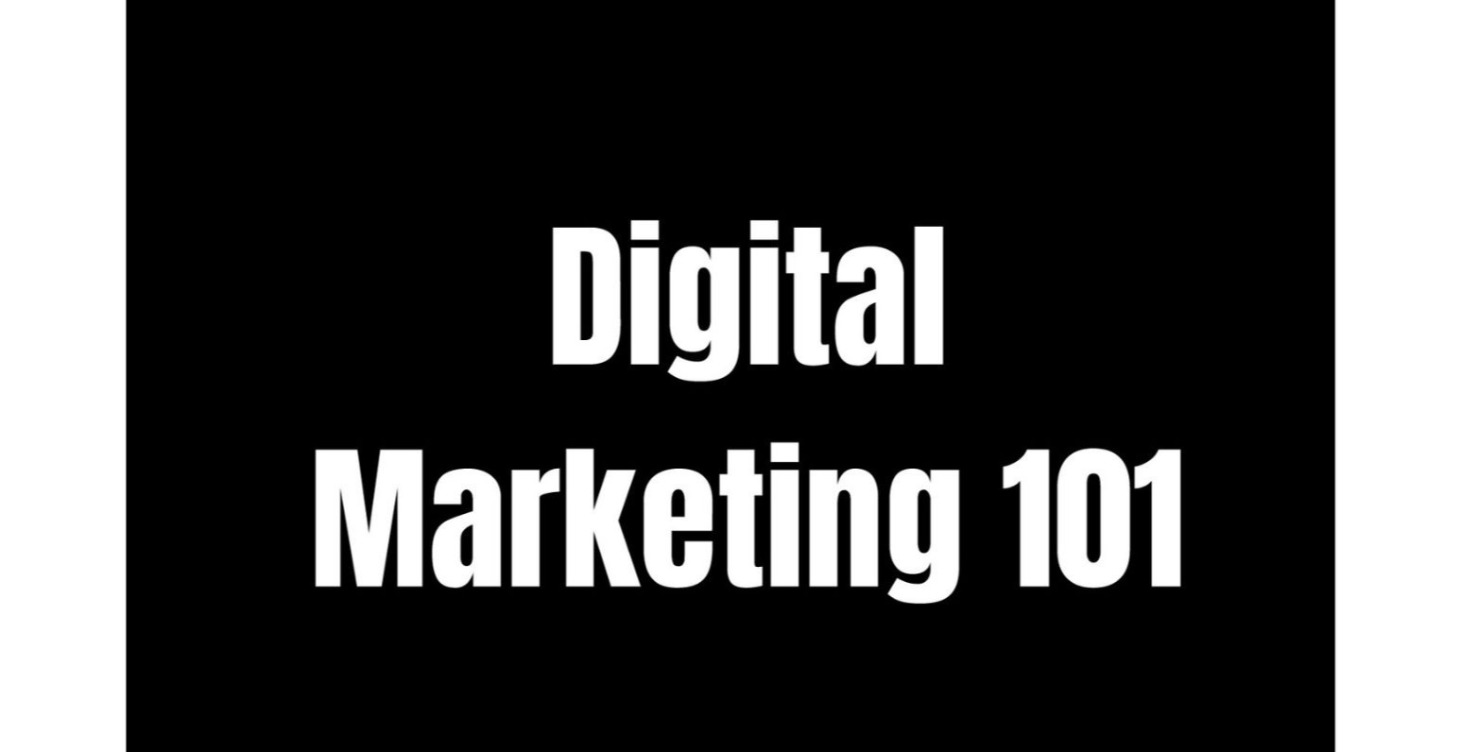 Digital Marketing 101