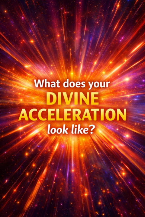 ✨ What Does Your Divine Acceleration Look Like? ✨