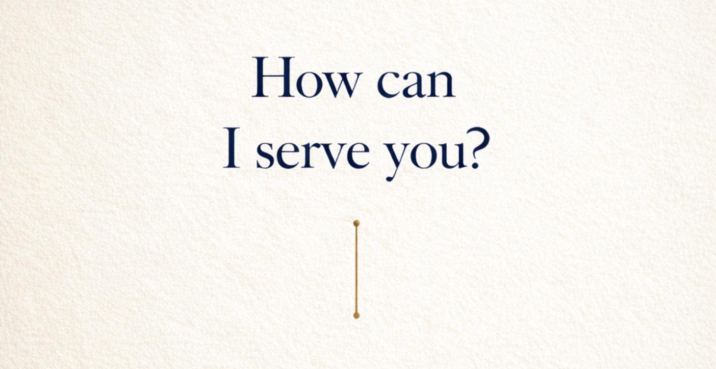 Start Here-How Can I Serve You