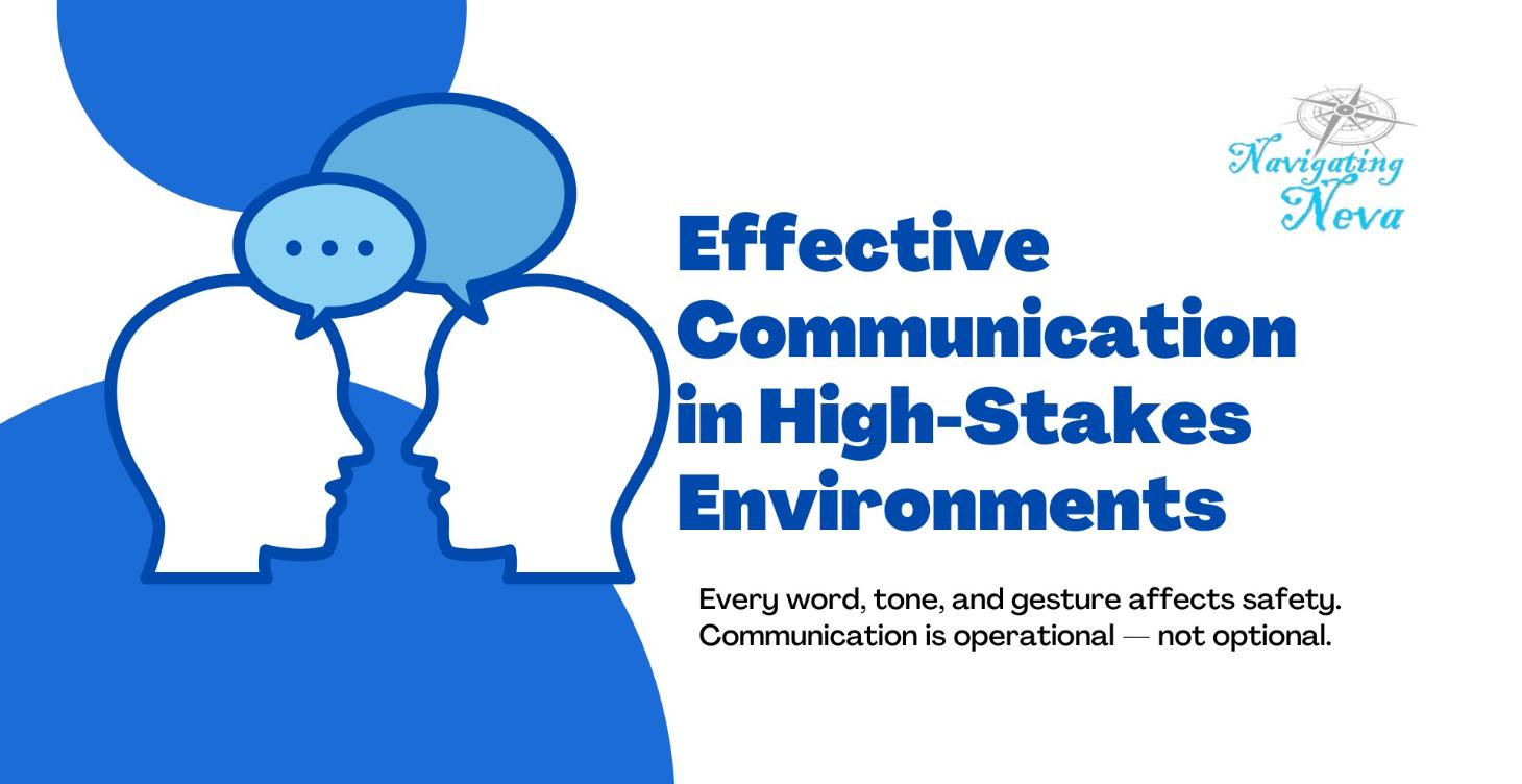 Effective Communication in High-StakesEnvironments