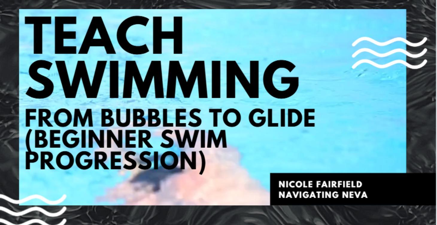 From Bubbles to Glide (Beginner Swim Progression)