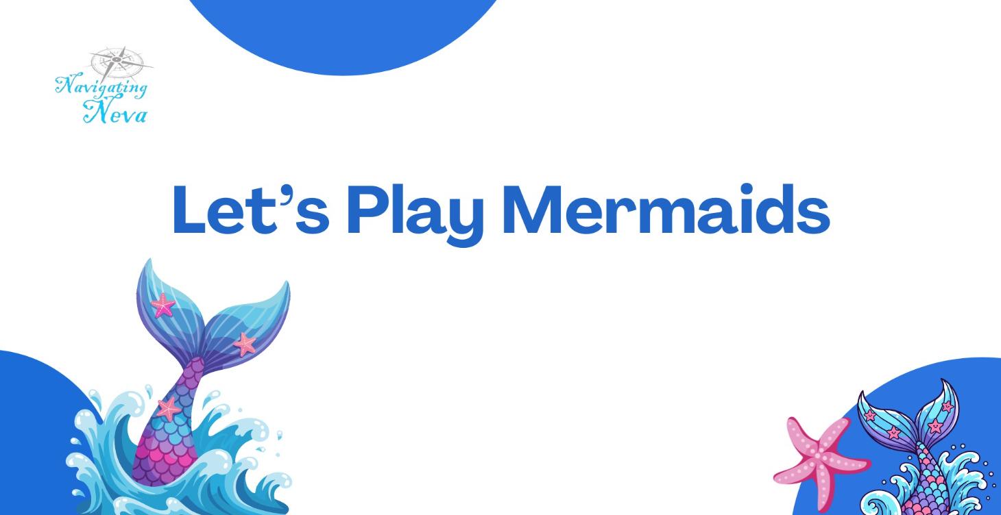 Let's Play Mermaids