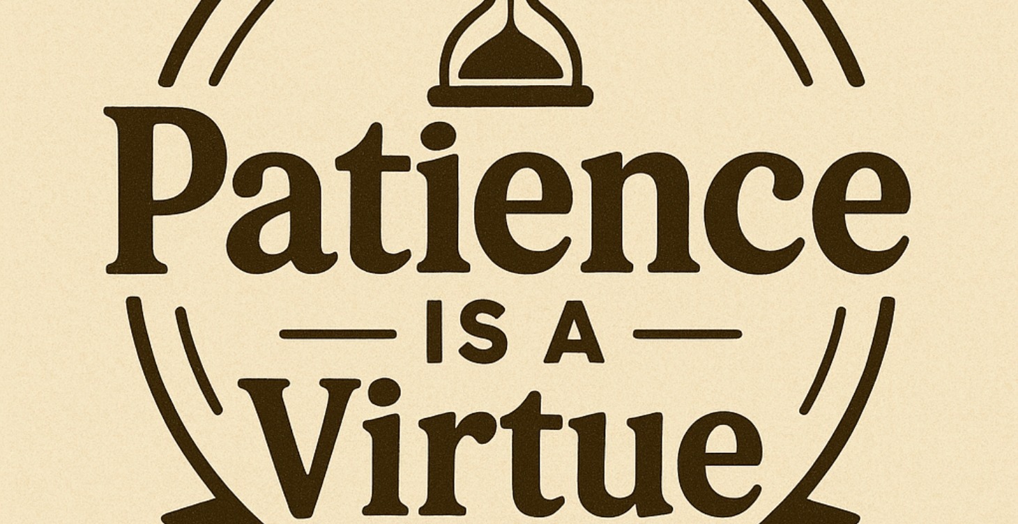 The beginning to a new start... Patience!!!