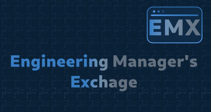 Engineering Manager's Exchange