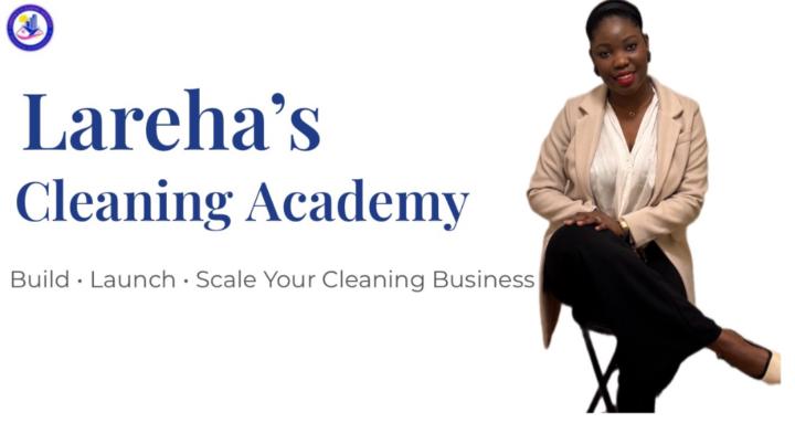 Lareha’s Cleaning  Academy