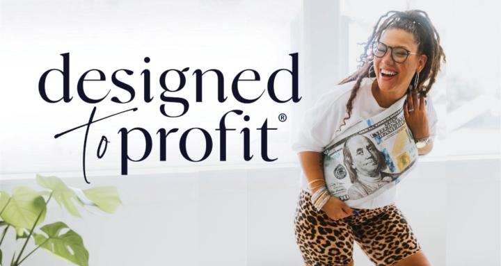 Designed to Profit