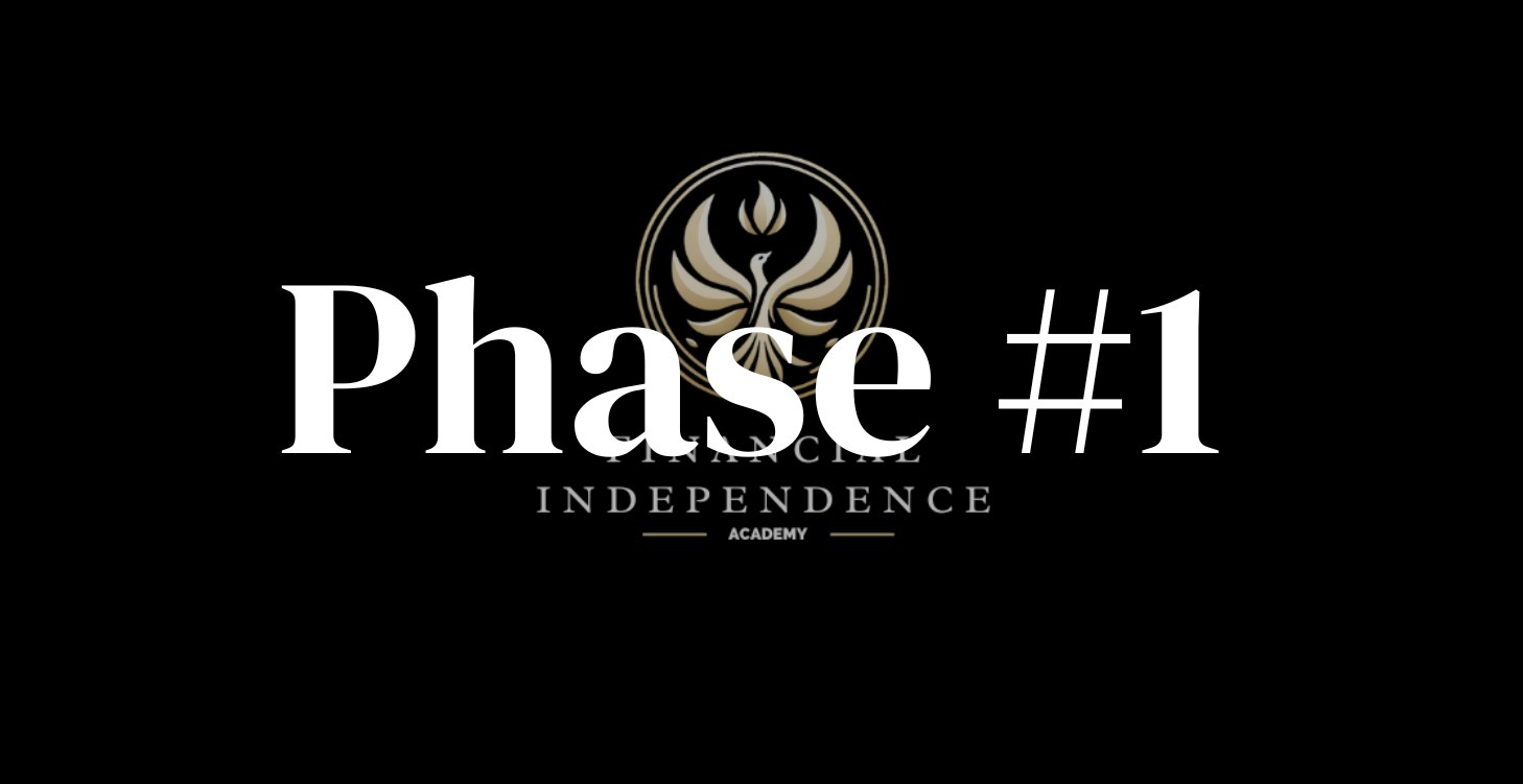Financial Independence Academy - Phase 1
