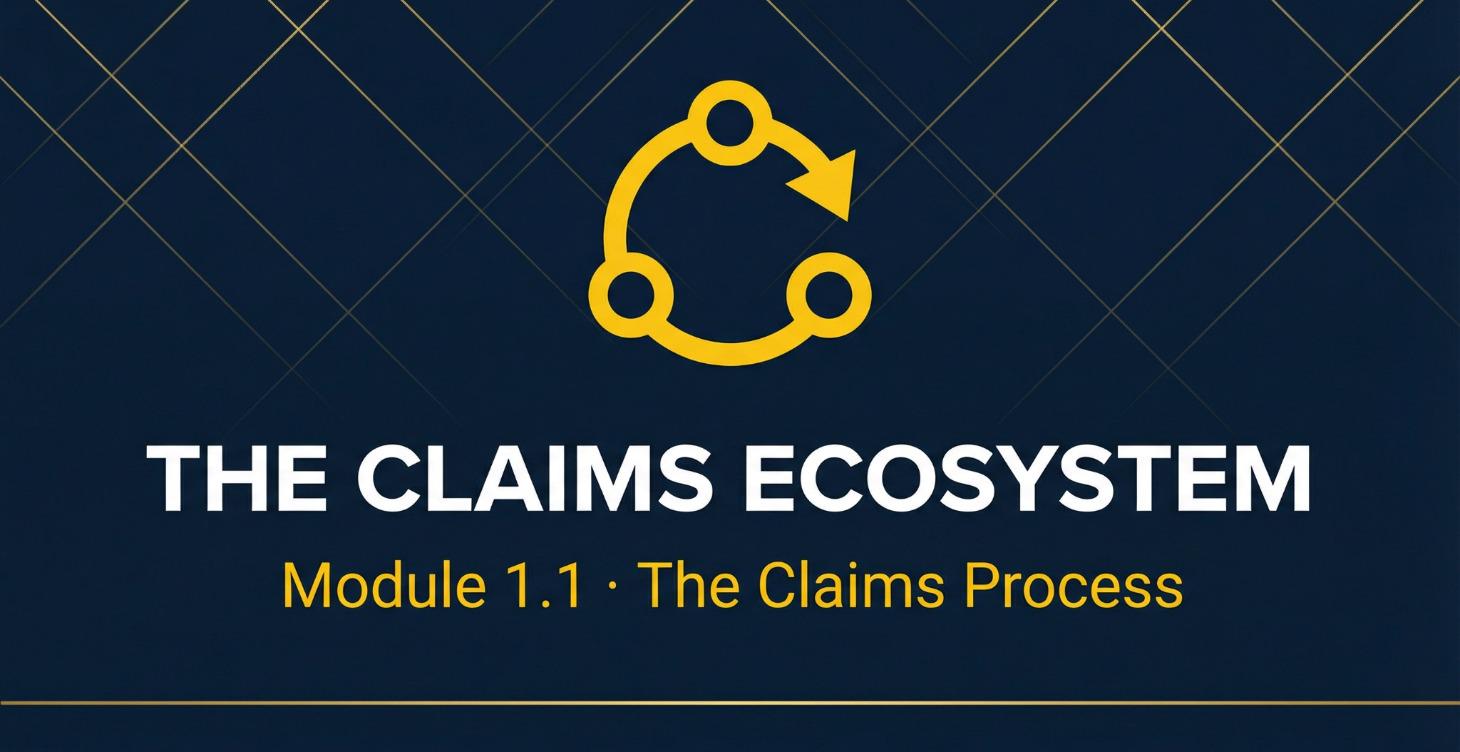 Module 1, Course 1: Foundational Claims Process