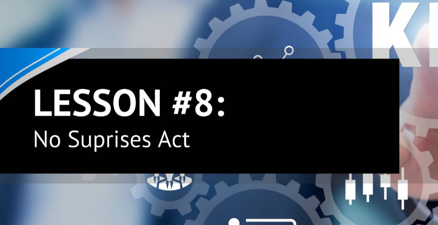 Lesson 8: No Surprises Act