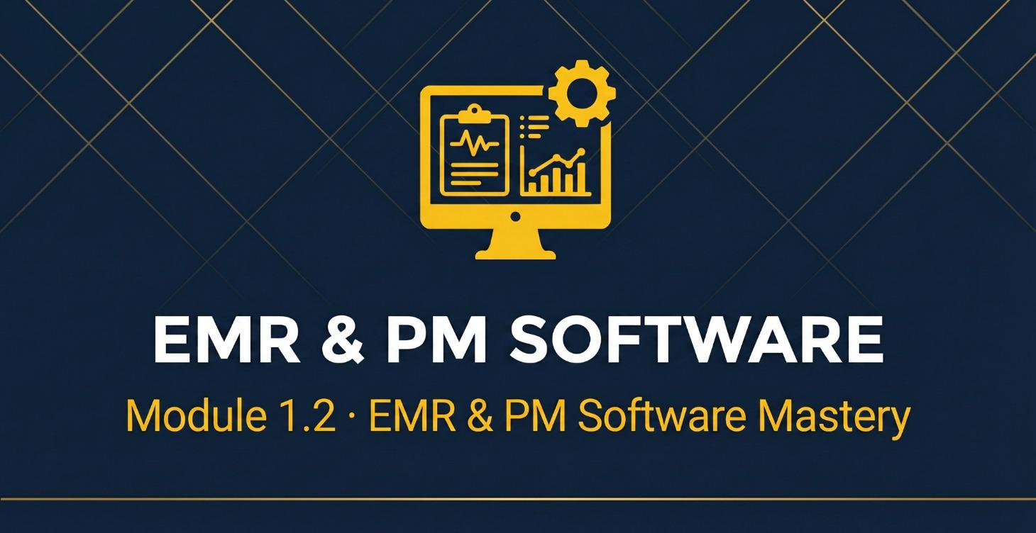 Module 1, Course 2: EMR/PM Software