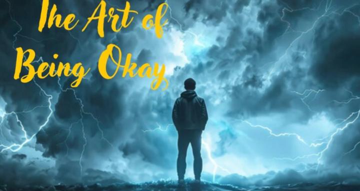 The Art of Being Okay