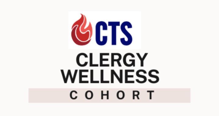 CTS Clergy Wellness Cohort