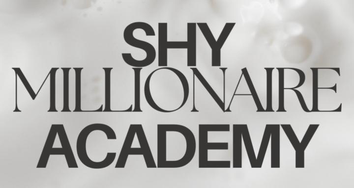 Shy Millionaire Academy