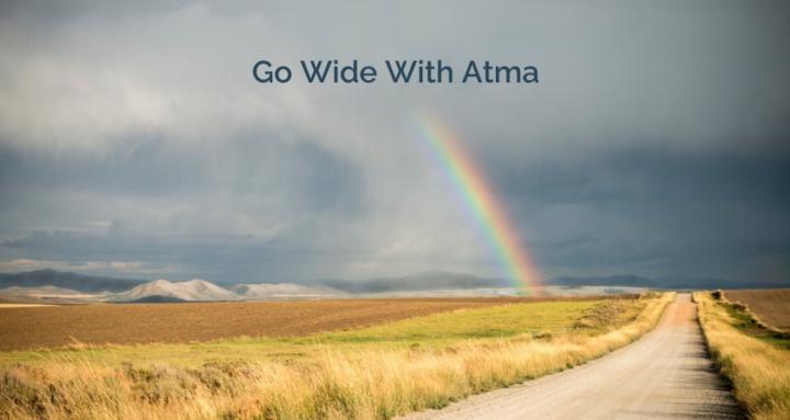 Go Wide With Atma