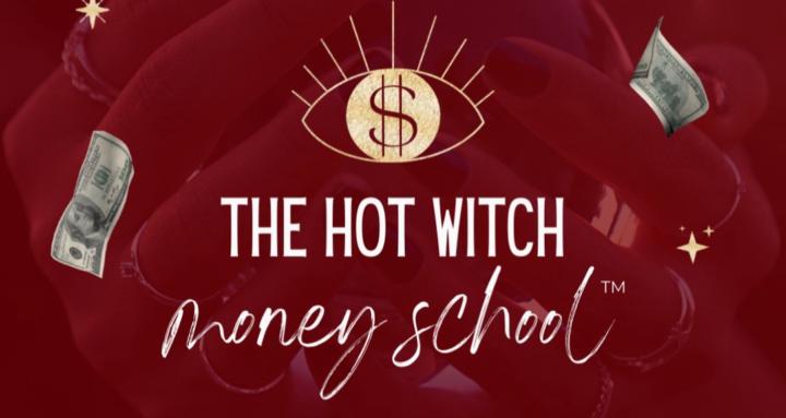 The Hot Witch Money School