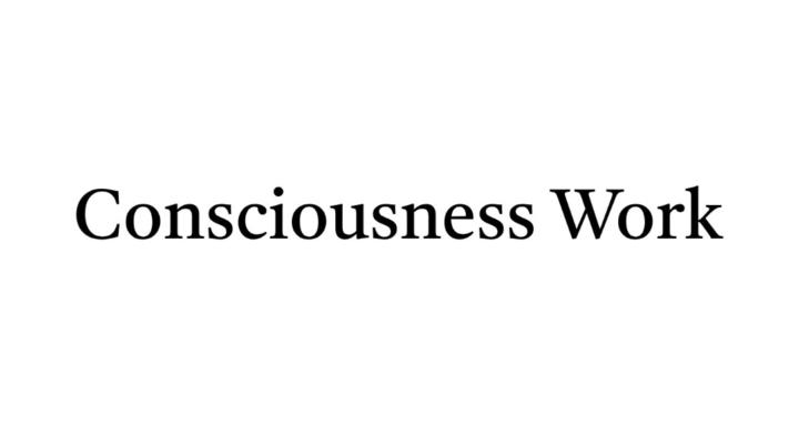 Consciousness Work (For Men)
