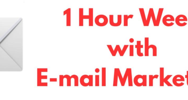 1hr Week with E-mail Marketing