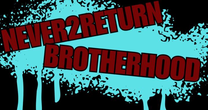 Never2Return Brotherhood