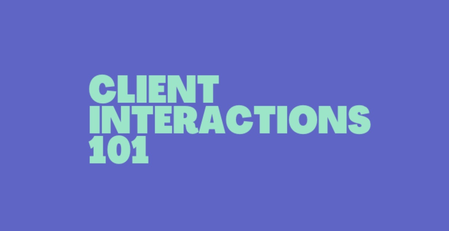 Client Interaction Guide