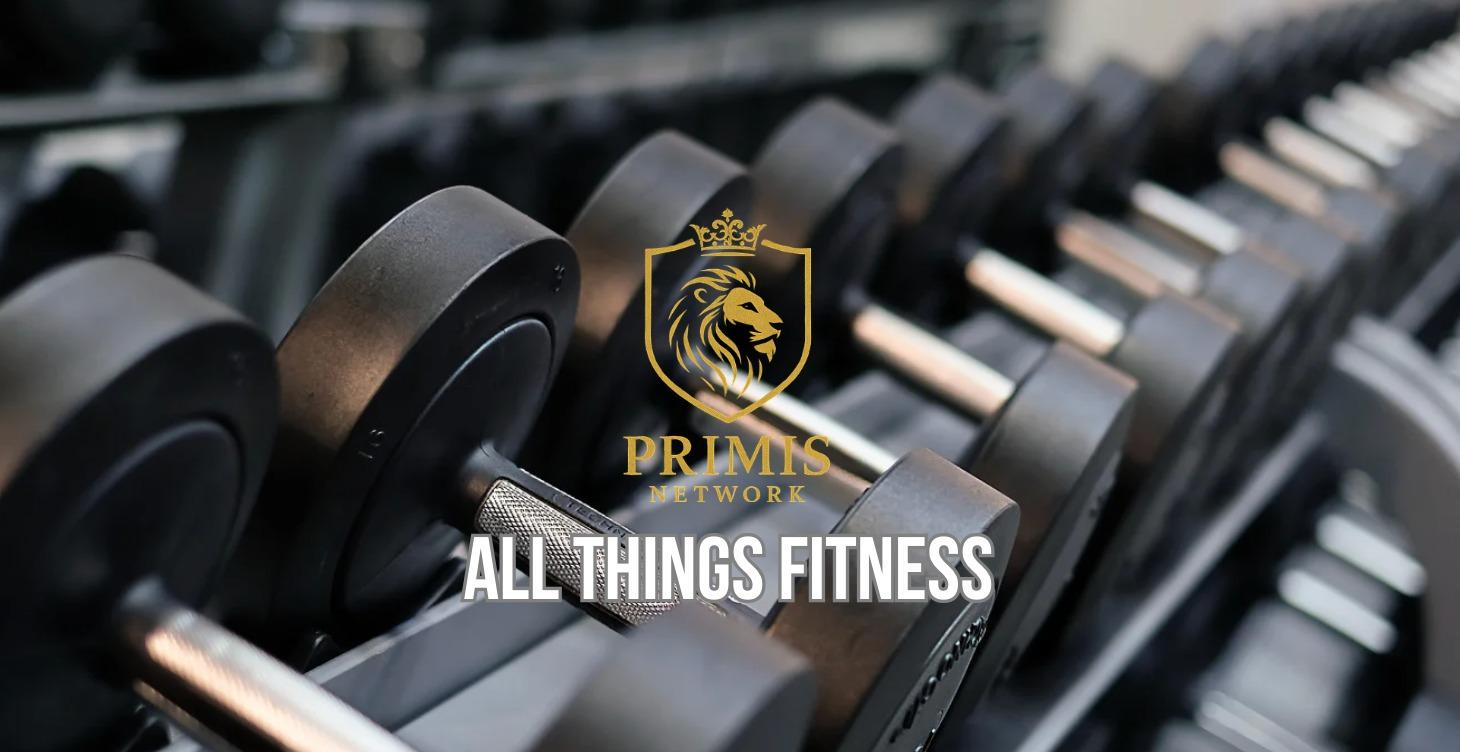 All things Fitness
