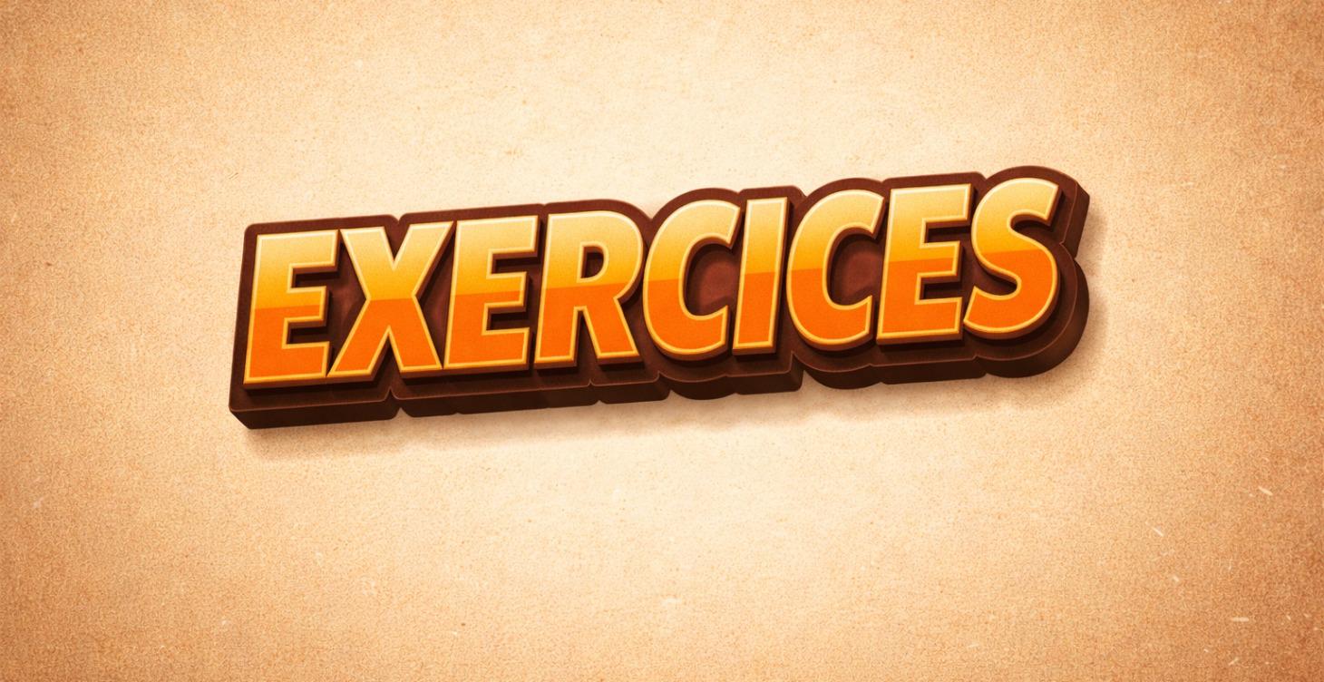 Exercices pour s'améliorer