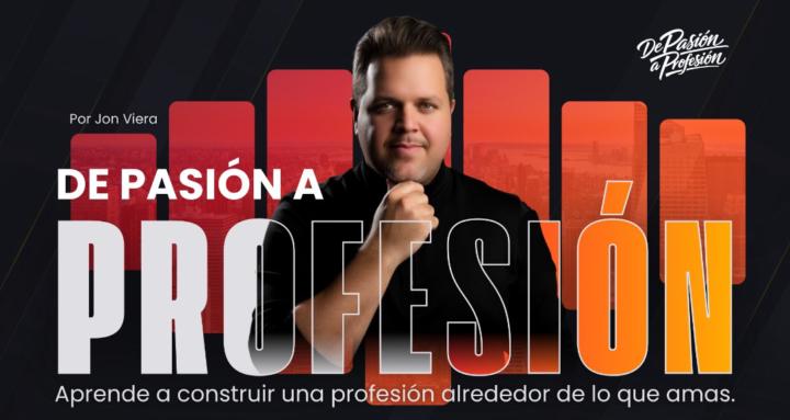 De Pasión a Profesión