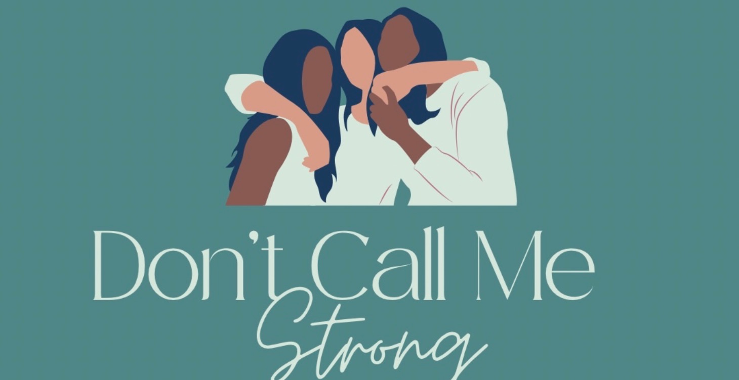 Don’t Call Me Strong ©️ Retreat