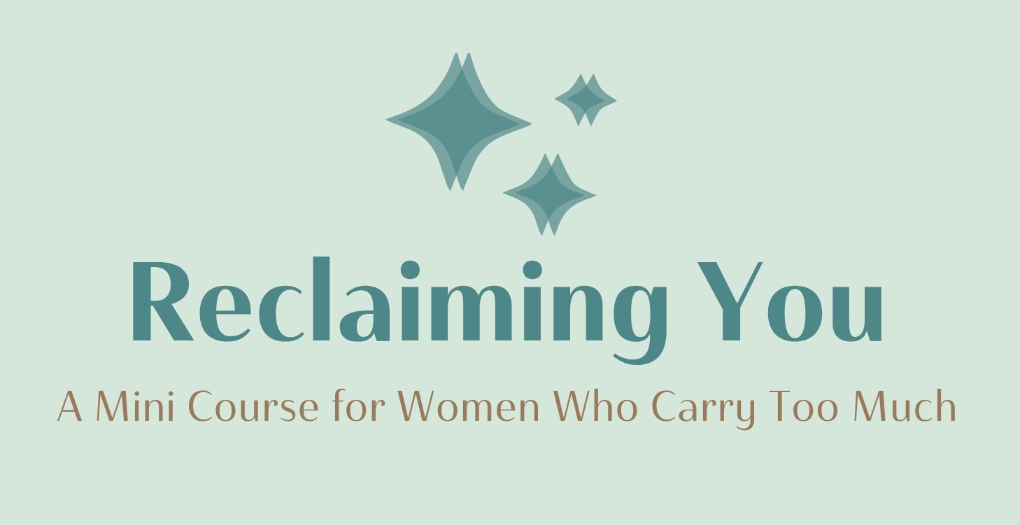 Reclaiming You ©️Mini Course
