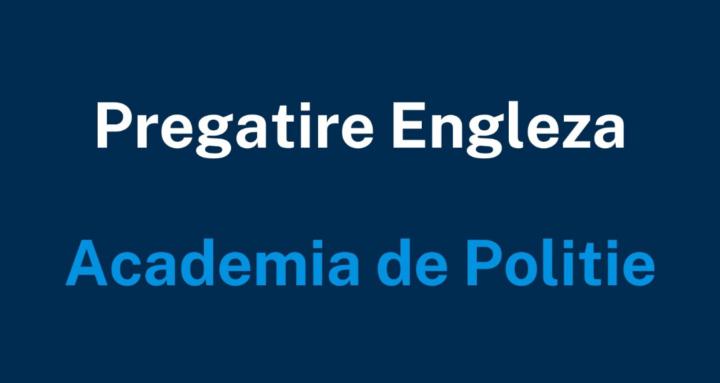 ENGLEZA - Academia de Politie