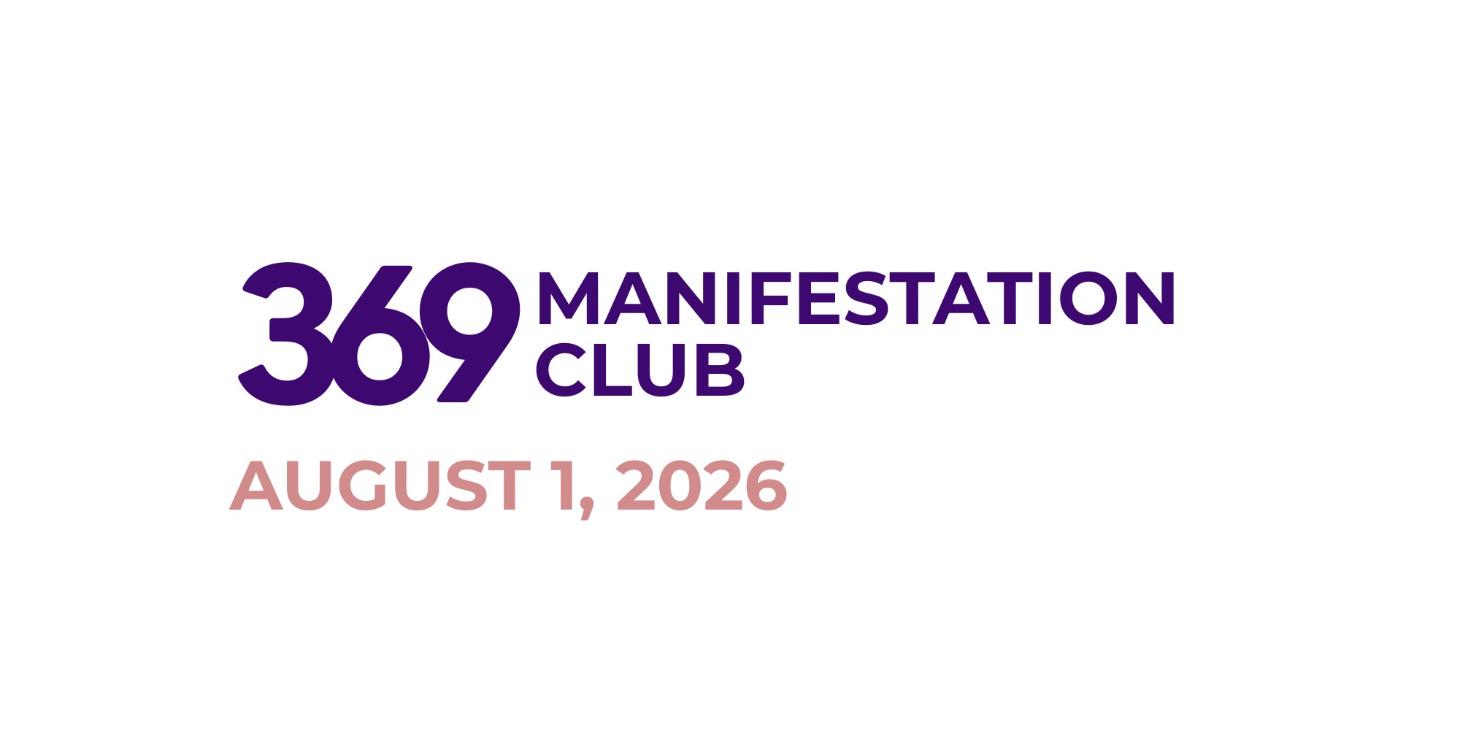 369 Manifestation Club - August 1, 2026