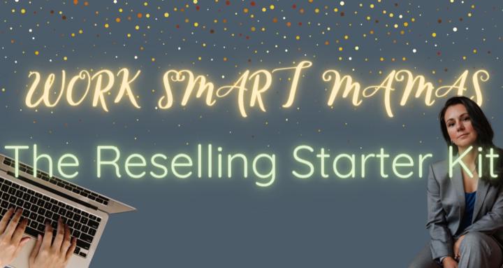 The Reselling Starter Kit