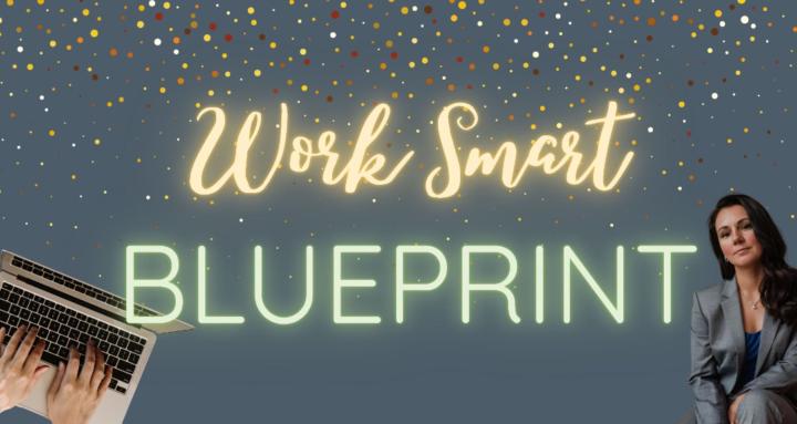 The Work Smart Blueprint