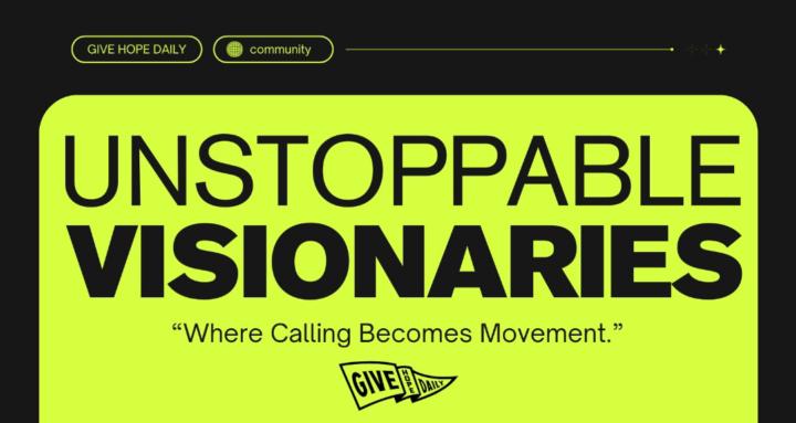 Unstoppable Visionaries 