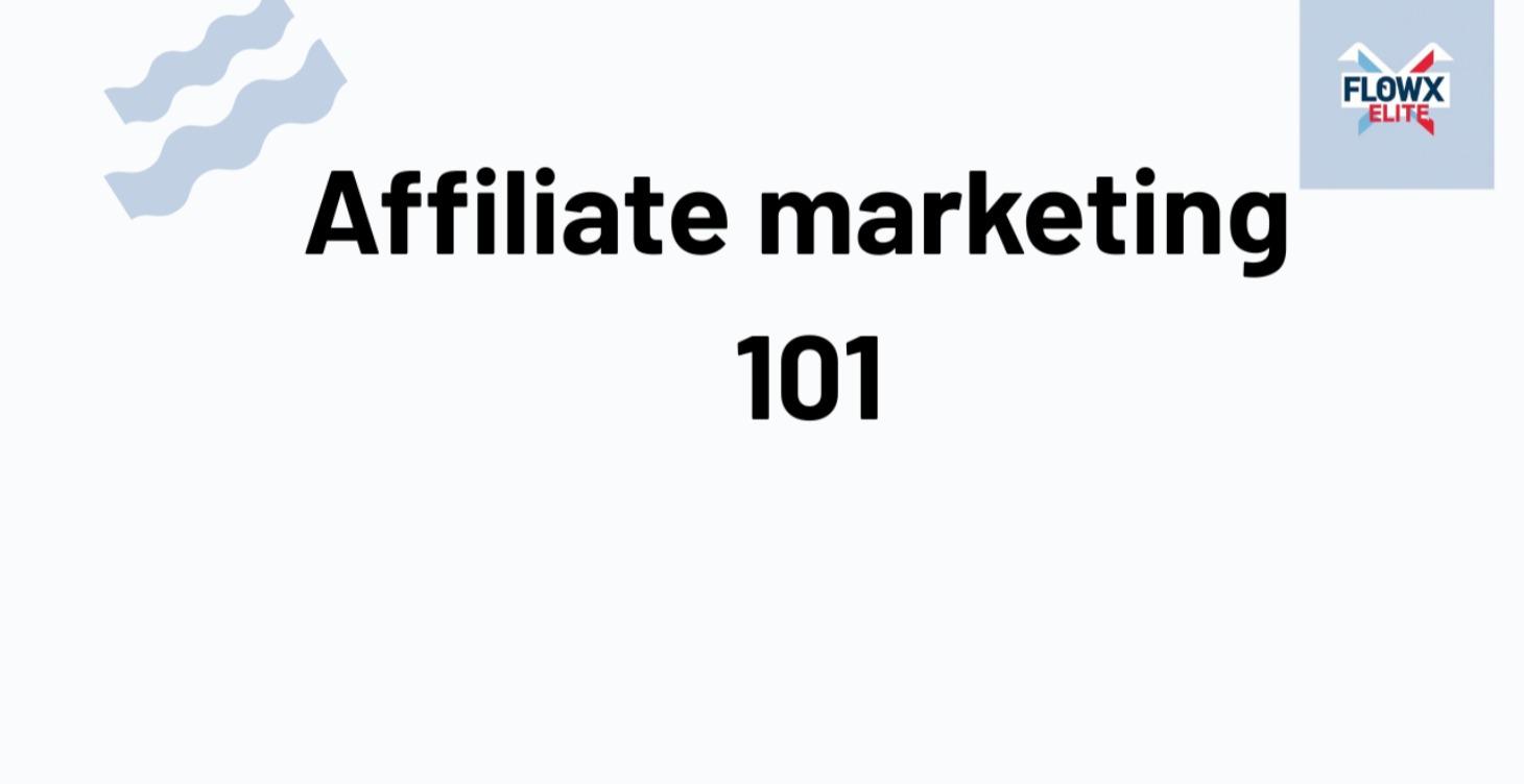 Affiliate marketing 101