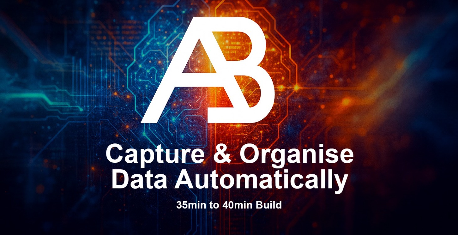 Capture & Organise Data Automatically