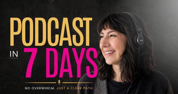 Podcaster In 7 Days