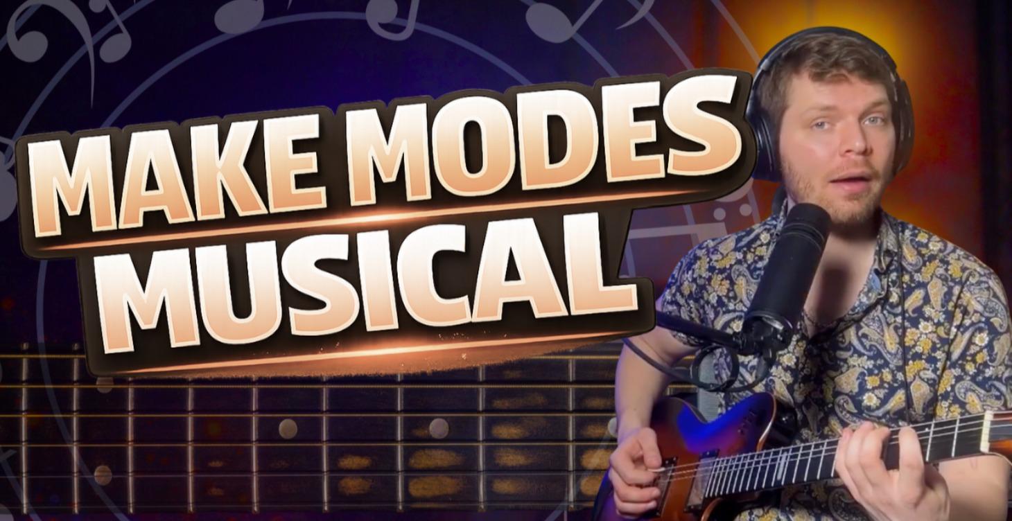 Make Modes Musical