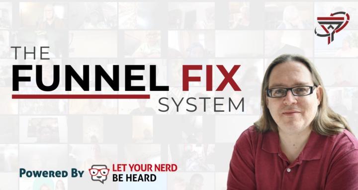 The Funnel Fix System