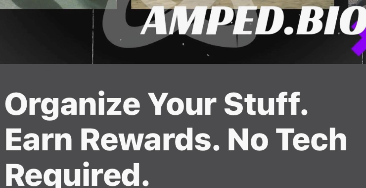 Get Amped: Organize your digital life for Rewards