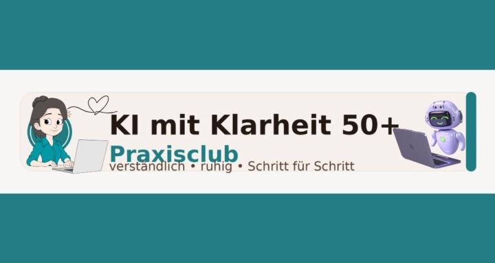 KI mit Klarheit 50+Praxisclub